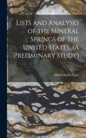 Lists and Analyses of the Mineral Springs of the United States, (A Preliminary Study)