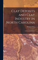 Clay Deposits and Clay Industry in North Carolina