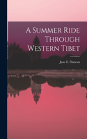 Summer Ride Through Western Tibet