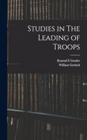 Studies in The Leading of Troops