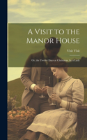 Visit to the Manor House