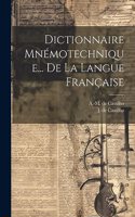 Dictionnaire Mnémotechnique... De La Langue Française