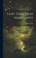 Fairy Tales From Many Lands