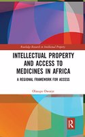 Intellectual Property and Access to Medicines in Africa