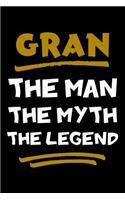 Gran The Man The Myth The Legend