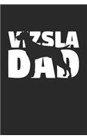 Vizsla Notebook 'Vizsla Dad' - Gift for Dog Lovers - Vizsla Journal