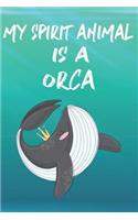 My Spirit Animal Is A Orca