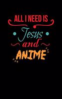 All I Need Is Jesus And Anime: Shopping List Journal