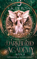 Darkblood Academy: Book Two: Supernatural Slayer Squad