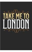 Take Me To London