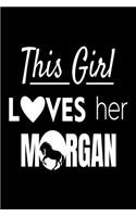 This Girl Loves Her Morgan