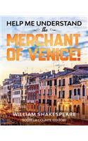 Help Me Understand The Merchant of Venice!: Includes Summary of Play and Modern Translation(1 Help Me Understand)