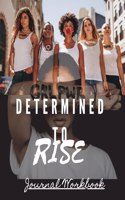 Determined To Rise