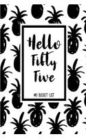 Hello Fifty Five My Bucket List