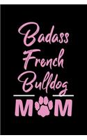 Badass French Bulldog Mom