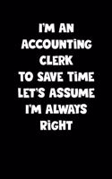 Accounting Clerk Notebook - Accounting Clerk Diary - Accounting Clerk Journal - Funny Gift for Accounting Clerk: Medium College-Ruled Journey Diary, 110 page, Lined, 6x9 (15.2 x 22.9 cm)