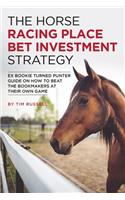 Horse Racing Place Bet Investment Strategy