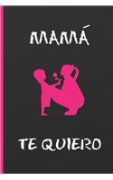 Mama, Te Quiero