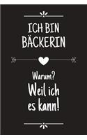 Ich bin Bäckerin: DIN A5 - 120 Punkteraster Seiten - Block - Kalender - Lustiges Notizbuch - Notizblock - Block - Terminkalender - Geschenkidee - Abschied - Geburtsta