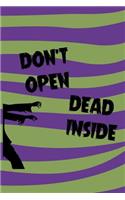 Don't Open Dead Inside: Blank Lined Notebook ( Zombie ) (Purple And Green Waves)
