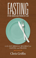Fasting for Breakthrough