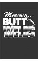 Mmmm... Butt Welds: Blank Lined Journal