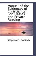Manual of the Evidences of Christianity, for Classes and Private Reading
