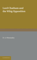 Lord Chatham and the Whig Opposition