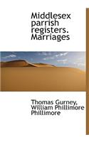 Middlesex Parrish Registers. Marriages