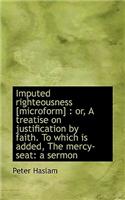 Imputed Righteousness [Microform]