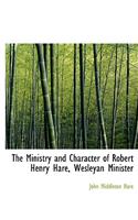 The Ministry and Character of Robert Henry Hare, Wesleyan Minister