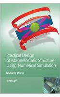 Practical Design of Magnetostatic Structure Using Numerical Simulation