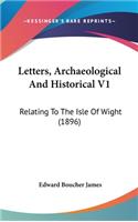 Letters, Archaeological And Historical V1