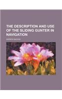 The Description and Use of the Sliding Gunter in Navigation: (English)