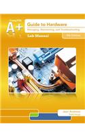 Lab Manual for Andrews' A+ Guide to Hardware, 6th: Managing, Maintaining, and Troubleshooting