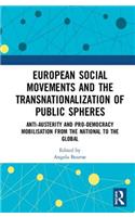 European Social Movements and the Transnationalization of Public Spheres