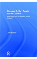 Staging British South Asian Culture
