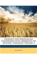 Geology and Mineralogy Considered with Reference to Natural Theology, Volume 2