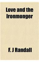Love and the Ironmonger