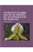 The Boys of Columbia High on the Gridiron; Or, the Struggle for the Silver Cup