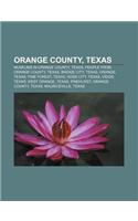 Orange County, Texas: Museums in Orange County, Texas, People from Orange County, Texas, Bridge City, Texas, Orange, Texas, Pine Forest, Texas(English)
