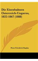 Eisenbahnen Osterreich-Ungarns, 1822-1867 (1888)
