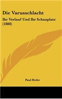 Die Varusschlacht: Ihr Verlauf Und Ihr Schauplatz (1888)