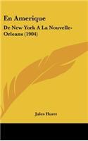 En Amerique: de New York a la Nouvelle-Orleans (1904)
