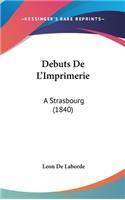 Debuts de L'Imprimerie