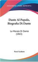Dante Al Popolo, Biografia Di Dante: La Morale Di Dante (1865)
