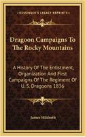Dragoon Campaigns To The Rocky Mountains