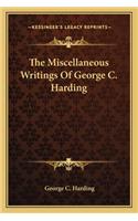 Miscellaneous Writings of George C. Harding