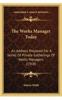 The Works Manager Today