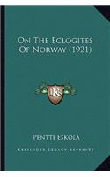 On the Eclogites of Norway (1921) on the Eclogites of Norway (1921)